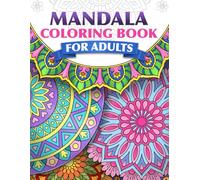 Mandala Coloring Book for Adults: 30 Inspirational Designs for Stress Relief and Relaxation