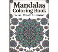 Mandala Coloring Book for Adults: 40 Stress Relief Designs for Relaxation, Mindfulness, Meditation, Anxiety Relief, Creativity, and Peaceful Coloring: ... Meditation, Creativity and Anxiety Relief