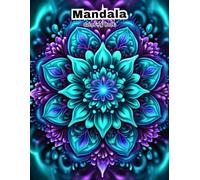 Mandala Coloring Book for Adults: 50 Detailed Designs for Stress Relief and Relaxation.