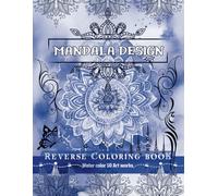 Mandala Coloring Book for Adults: 50 Full-Color Watercolor Designs for Relaxation and Mindfulness - Reverse Coloring: Draw, Doodle, and Create Over ... for Stress Relief and Artistic Expression
