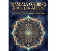 Mandala Coloring Book for Adults: 50 Intricate Designs for Stress Relief, Relaxation & Mindfulness