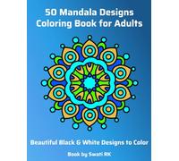 Mandala Coloring Book for Adults: 50 Relaxing and Stress Relief Designs