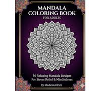 Mandala Coloring Book for Adults: 50 Relaxing Mandala Designs for Stress Relief