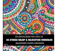 Mandala Coloring Book for Adults: 55 Stress Relief & Relaxation Designs for Mindfulness (Volume 1)