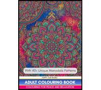 Mandala Coloring Book for Adults: A Relaxing Adult Coloring Book with Beautiful Mandala Designs for Stress Relief, Mindfulness, Meditation, and Creative Relaxation