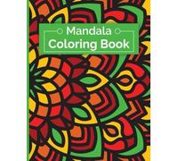 Mandala Coloring Book For Adults: An Easy and Relieving Amazing Coloring Pages Prints for Stress Relief & Relaxation Drawings by Mandala Style Patterns Decorations to Color
