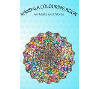 Mandala Coloring Book for Adults and Kids: Over 40 Relaxing Mandala Designs for Stress Relief, Mindfulness & Creative Expression | Suitable for All Ages (The Mandala Moments Collection)