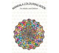 Mandala Coloring Book for Adults and Kids: Over 40 Relaxing Mandala Designs for Stress Relief, Mindfulness & Creative Expression | Suitable for All Ages (The Mandala Moments Collection)