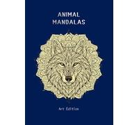 Mandala Coloring Book for Adults - Animal Mandalas: Art Edition