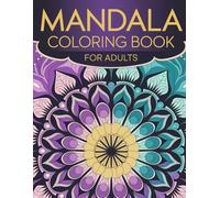Mandala Coloring Book for Adults: Mindfulness Patterns Relaxing Book to calm your mind and Stress Relief. Anxiety Relief Mandala Patterns Coloring Pages for Fun.