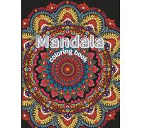 Mandala Coloring Book for Adults: Relaxation, Mindfulness & Stress Relief Designs: 72 Beautiful Single-Sided Mandala Designs for Meditation, Calm & ... | 8.5 x 11 inches paperback | Glossy Cover