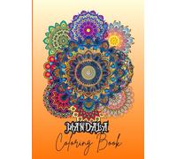 Mandala Coloring Book for Adults: Relaxing and Stress-Relieving Designs for Mindfulness and Creativity