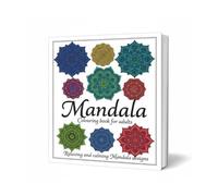 Mandala Coloring Book for Adults: Stress Relief & Mindfulness Through Sacred Geometry Patterns