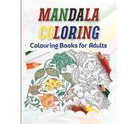 Mandala Coloring Book for Adults: Stress Relief & Relaxation: 50+ Beautiful Intricate Mandala Designs for Meditation, Mindfulness and Creative Expression - Large Print 8.5x11