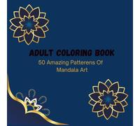 Mandala Coloring Book for Adults Stress Relief, Relaxation & Mindfulness with Beautiful Mandala Designs: Calming Mandala Patterns to Reduce Anxiety, Improve Focus, and Inspire Creativity