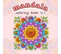 Mandala Coloring Book for Adults: Stress Relief & Relaxation with Beautiful Floral Mandala Designs, 8.5 x 8.5 Inch Coloring Book for Mindfulness and Calm