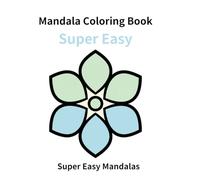 Mandala Coloring Book for Adults: Super Easy Mandalas