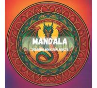 Mandala Coloring Book for Adults: The Ultimate Anti-Stress Activity Book for Adults with Bold and Intricate Designs | Perfect for Relaxation, Meditation, and Mindfulness