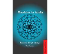 Mandala Coloring Book for Adults-Traveledition: 54 Unique Designs in 3 Difficulty Levels: Anti-Stress Adult Coloring Book for Relaxation, Mindfulness ... - Single-Sided Pages, Perfect for Travel