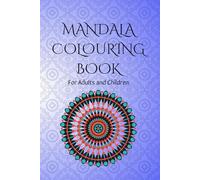 Mandala Coloring Book for All Ages: 40+ Fun and Simple Mandala Patterns for Kids, Teens & Adults | Creative Family Activity Book (The Mandala Moments Collection)