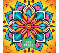 Mandala Coloring Book for Children and Adults: Fun and tranquility with this 300 page coloring book for all ages.: Unique mandalas to stimulate concentration, patience and well-being.