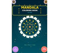 Mandala Coloring Book for Kids Ages 6-10: 0 Beautiful Mandala Designs for Boys and Girls - Easy, Relaxing and Fun Coloring Pages for Children
