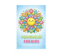 Mandala Coloring Book for Kids Ages 6-10 Fun Animal Mandalas, Creative Shapes and Easy Relaxing Pages