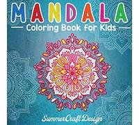 Mandala Coloring Book for Kids: Easy and Fun Mandala designs to color. Perfect for Kids, Teens and Adults who want to start the world of mandalas.
