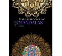 Mandala Coloring Book for Kids to Adults, Beautiful, Relaxation and Stress Relief: Intricate Designs for Relaxation, Stress Relief, and Fun Creative Expression.