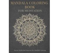 Mandala Coloring Book for Meditation: Mindful Mandalas for Calm, Relaxation, and Balance (StillHaven Studio Mandala Collection)