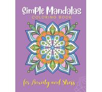 Mandala Coloring Book for Moms: 95 Stress-Relieving Designs to Relax, Recharge & Find Inner Peace: Beautiful Floral & Nature-Inspired Mandalas for ... and Calm - A Perfect Gift for Busy Women