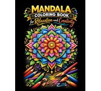 Mandala Coloring Book for Relaxation and Creativity: Simple, Bold Designs for All Ages