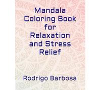 Mandala Coloring Book for Relaxation and Stress Relief: 80+ Beautiful Mandalas for All Ages!