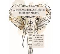 Mandala Coloring Book for Relaxation: Intricate Mandalas for Stress Relief and Mindfulness (Mindful Patterns Coloring Series)