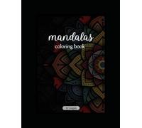 Mandala Coloring Book for Relaxation & Stress Relief: 32 Beautiful Mandalas to Calm the Mind, Reduce Anxiety and Inspire Creativity (SilentMind Coloring Collection)