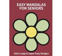 Mandala Coloring Book for Seniors: Extra Large & Super Easy Designs