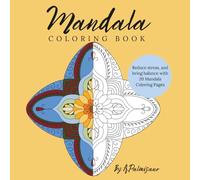 Mandala Coloring Book for Teens & Adults - 20 Beautiful Designs for Relaxation, Stress Relief & Mindful Creativity (Single-Sided Pages, No Bleed ... anxiety relief, and creative expression