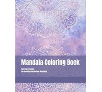 Mandala Coloring Book: Full Page Designs