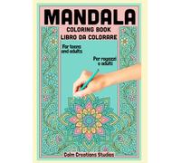 MANDALA Coloring Book Libro Da Colorare - For teenagers and adults -per ragazzi e adulti: 42 Disegni Antistress per Rilassarsi, Ridurre l’Ansia e ... for Relaxation, Mindfulness and Creativity