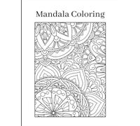 Mandala Coloring Book: Mandala Magic: A 50-Page Stress-Relief Coloring Book for Adults