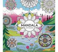 Mandala Coloring Book: Mandala Malbuch für Erwachsene: Stress abbauen durch kreatives Ausmalen | Entspannung & Achtsamkeit im Alltag