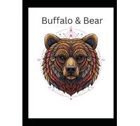 Mandala Coloring Book "Masters of Yellowstone Park - The Bear & The Buffalo": The Bear & The Buffalo Mandala Coloring Book (Coloring Books for Adults and Young Adults)