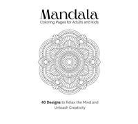 Mandala Coloring Book: Mindful Coloring for Stress Relief, Focus, and Emotional Wellness
