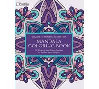 Mandala Coloring Book: Mindful Meditation: 50 Original Hand Drawn Designs (Mandalas [English])