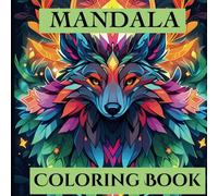 Mandala Coloring Book: Over 110 Pgs of Beautiful Animal Mandalas, Very Relaxing and A Excellent De- Stresser . Coloring for relaxing... (Mandala Coloring Books Series)