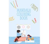 Mandala Coloring Book: Relaxing and Beautiful Mandala Designs for Stress Relief and Creativity: A Fun and Calming Coloring Book with 25 Unique Black & ... - Perfect for Kids, Teens, and Adults