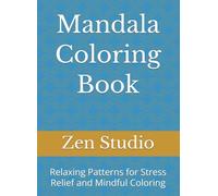 Mandala Coloring Book: Relaxing Patterns for Stress Relief and Mindful Coloring