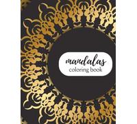 Mandala Coloring Book: Relaxing Patterns for Stress Relief, Mindfulness & Inner Peace