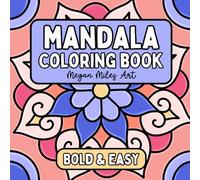 Mandala Coloring Book: Simple Designs with Bold Lines for Stress Relief and Relaxation (Bold & Easy Coloring Books)