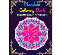 Mandala Coloring Book: Simple Mandala Art for Relaxation